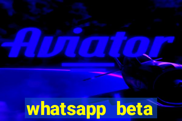 whatsapp beta 3.3.10 2024